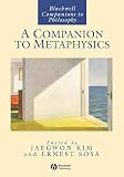 Sosa, Ernest: A Companion to Metaphysics