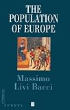 Livi Bacci, Massimo: The Population of Europe: A History