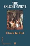 Hof, Ulrich Im: The Enlightenment: An Historical Introduction Hof, Ulrich Im: The Enlightenment: An Historical Introduction
