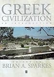 Sparkes, Brian A.: Greek Civilization : An Introduction Sparkes, Brian A.: Greek Civilization : An Introduction