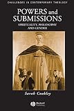 Sarah Coakley: Powers and Submissions: Spirituality, Philosophy and Gender