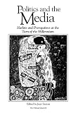 Seaton, Jean: Politics & the Media: Harlots and Prerogatives at the Turn of the Millennium Seaton, Jean: Politics & the Media: Harlots and Prerogatives at the Turn of the Millennium