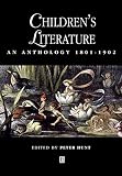 Hunt, Peter: Children's Literature: An Anthology 1801-1902
