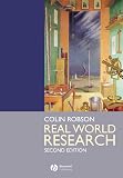 Robson, Colin: Real World Research : A Resource for Social Scientists and Practitioners Robson, Colin: Real World Research : A Resource for Social Scientists and Practitioners