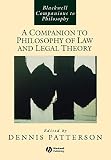 Patterson, Dennis: A Companion to Philosophy of Law and Legal Theory Patterson, Dennis: A Companion to Philosophy of Law and Legal Theory