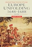 Stoye, John: Europe Unfolding, 1648-1688