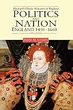 Loades, D. M.: Politics and Nation : England, 1450-1660 Loades, D. M.: Politics and Nation : England, 1450-1660