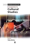 Miller, Toby: A Companion to Cultural Studies Miller, Toby: A Companion to Cultural Studies