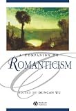 Wu, Duncan: A Companion to Romanticism Wu, Duncan: A Companion to Romanticism