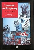 Duranti, Alessandro: Linguistic Anthropology : A Reader Duranti, Alessandro: Linguistic Anthropology : A Reader