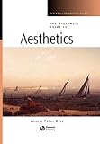 Kivy, Peter: The Blackwell Guide to Aesthetics