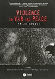 Scheper-Hughes, Nancy: Violence in War and Peace : An Anthology