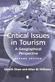 Shaw, Gareth: Critical Issues in Tourism : A Geographical Perspective