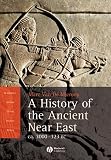 Van De Mieroop, Marc: History of the Ancient Near East: Ca. 3000-323 Bc Van De Mieroop, Marc: History of the Ancient Near East: Ca. 3000-323 Bc