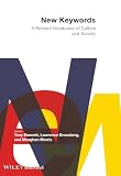 Bennett, Tony: New Keywords: A Vocabulary Of Culture And Society