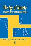 Parker, Martin: The Age of Anxiety: Conspiracy Theory and the Human Sciences Parker, Martin: The Age of Anxiety: Conspiracy Theory and the Human Sciences