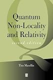 Maudlin, Tim: Quantum Non-Locality and Relativity : Metaphysical Intimations of Modern Physics Maudlin, Tim: Quantum Non-Locality and Relativity : Metaphysical Intimations of Modern Physics