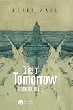 Hall, Peter: Cities of Tomorrow: An Intellectual History of Urban Planning and Design in the Twentieth Century