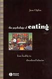 Ogden, Jane: The Psychology of Eating: From Healthy to Disordered Behavior Ogden, Jane: The Psychology of Eating: From Healthy to Disordered Behavior