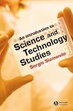 Sismondo, Sergio: Introduction to Science and Technology Studies