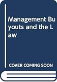 Sterling, M.: Management Buyouts and the Law Sterling, M.: Management Buyouts and the Law