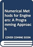 Smith, I. M.: Numerical Methods for Engineers: A Programming Approach
