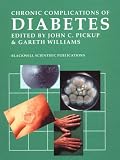 Pickup, John C.: Chronic Complications of Diabetes