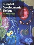 Slack, J. M. W.: Essential Developmental Biology