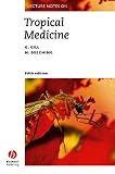Gill, Goeff: Lecture Notes on Tropical Medicine