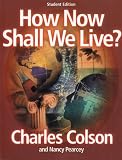 Colson, Charles: How Now Shall We Live? Colson, Charles: How Now Shall We Live?