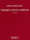Corigliano, John: The Red Violin Caprices: For Solo Violin