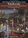Walters, Richard: Tchaikovsky: Selections from Symphonies, Concertos, Operas, Ballets and Piano Works  Easy to Intermediate Piano Solos