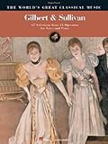 Walters, Richard: Gilbert and Sullivan: 67 Selections from 13 Operettas