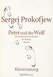 Prokofiev, Sergei: Peter And the Wolf, Op. 67 Prokofiev, Sergei: Peter And the Wolf, Op. 67