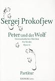 Prokofiev, Sergei: Peter und der Wolf, Opus 67 Prokofiev, Sergei: Peter und der Wolf, Opus 67