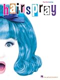 Shaiman, Marc: Hairspray: Piano/Vocal Selections