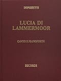 Donizetti, Gaetano: Lucia Di Lammermoor Donizetti, Gaetano: Lucia Di Lammermoor