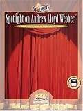 Webber, Andrew Lloyd: Spotlight on Andrew Lloyd Webber: A Collection of Music by Andrew Lloyd Webber Starlights Series Webber, Andrew Lloyd: Spotlight on Andrew Lloyd Webber: A Collection of Music by Andrew Lloyd Webber Starlights Series