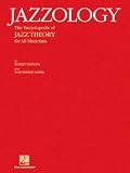 Rawlins, Robert: Jazzology: The Encyclopedia of Jazz Theory for All Musicians
