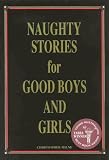 Milne, Christopher: Naughty Stories for Good Boys and Girls Milne, Christopher: Naughty Stories for Good Boys and Girls