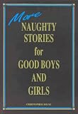 Milne, Christopher: More Naughty Stories for Good Boys and Girls Milne, Christopher: More Naughty Stories for Good Boys and Girls