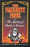 Milne, Christopher: The Naughty Nine and the Mystery of Benito's Treasure Milne, Christopher: The Naughty Nine and the Mystery of Benito's Treasure