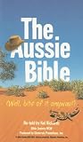 Richards, Kel: The Aussie Bible: (Well, Bits of It Anyway!) Richards, Kel: The Aussie Bible: (Well, Bits of It Anyway!)