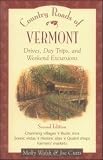Walsh, Molly K.: Country Roads of Vermont: Drives, Day Trips, and Weekend Excursions Walsh, Molly K.: Country Roads of Vermont: Drives, Day Trips, and Weekend Excursions