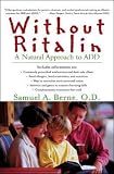 Berne, Samuel A.: Without Ritalin: A Natural Approach to Add Berne, Samuel A.: Without Ritalin: A Natural Approach to Add