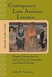 Varona-Lacey, Gladys: Contemporary Latin American Literature: Original Selections from the Literary Giants for Intermediate and Advanced Students