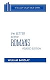 Barclay, William: The Letter to the Romans Barclay, William: The Letter to the Romans