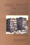 Blenkinsopp, Joseph: Sage, Priest, Prophet: Religious and Intellectual Leadership in Ancient Israel Blenkinsopp, Joseph: Sage, Priest, Prophet: Religious and Intellectual Leadership in Ancient Israel