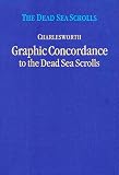 Charlesworth, James H.: Graphic Concordance to the Dead Sea Scrolls