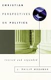 Wogaman, J. Philip: Christian Perspectives on Politics Wogaman, J. Philip: Christian Perspectives on Politics